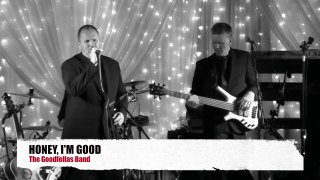 HONEY, I'M GOOD - The Goodfellas Band