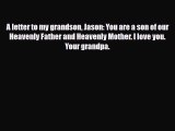 Download A letter to my grandson Jason: You are a son of our Heavenly Father and Heavenly Mother.