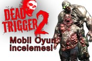 Dead Trigger 2 Oyun incelemesi