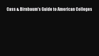 Read Book Cass & Birnbaum's Guide to American Colleges ebook textbooks