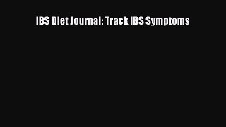 Read IBS Diet Journal: Track IBS Symptoms Ebook Free