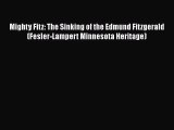 PDF Mighty Fitz: The Sinking of the Edmund Fitzgerald (Fesler-Lampert Minnesota Heritage) Free