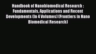 Read Handbook of Nanobiomedical Research : Fundamentals Applications and Recent Developments