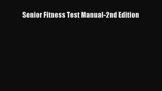 Read Senior Fitness Test Manual-2nd Edition PDF Online