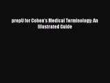 Read prepU for Cohen's Medical Terminology: An Illustrated Guide PDF Online