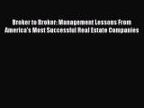 PDF Broker to Broker: Management Lessons From America's Most Successful Real Estate Companies