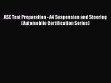 Read Books ASE Test Preparation - A4 Suspension and Steering (Automobile Certification Series)