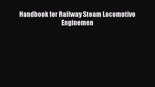 Download Handbook for Railway Steam Locomotive Enginemen Free Books
