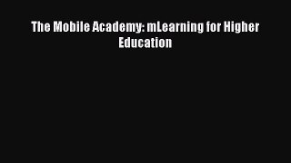 read here The Mobile Academy: mLearning for Higher Education