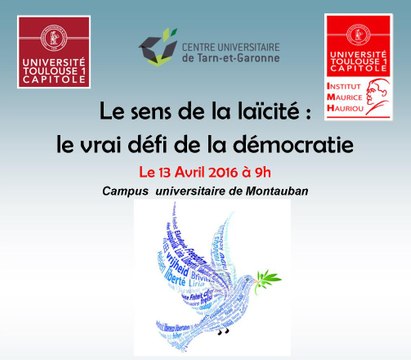 Mots d’accueil : H. Mouannès et B. Sire, Université Toulouse 1 Capitole, B. Barèges, Maire de Montauban, M. -J. Mauriège, Conseil dépt. de Tarn-et-Garonne, P. Besnard, Préfet de Tarn&Garonne - IMH_Le sens de la laïcité : le vrai défi de la démocratie_1