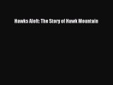 Read Hawks Aloft: The Story of Hawk Mountain Ebook Free