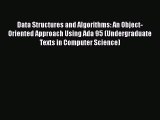 [PDF] Data Structures and Algorithms: An Object-Oriented Approach Using Ada 95 (Undergraduate
