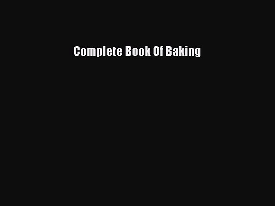 Read Complete Book Of Baking Ebook Free