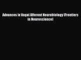 Read Advances in Vagal Afferent Neurobiology (Frontiers in Neuroscience) Ebook Free