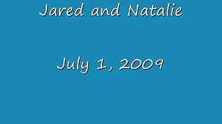 Jared & Natalie 7-1-09
