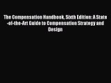 [Download] The Compensation Handbook Sixth Edition: A State-of-the-Art Guide to Compensation
