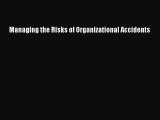 [Download] Managing the Risks of Organizational Accidents Ebook Free