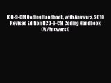 Read ICD-9-CM Coding Handbook with Answers 2010 Revised Edition (ICD-9-CM Coding Handbook (W/Answers))