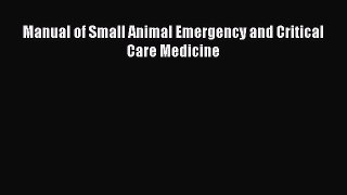 Download Book Manual of Small Animal Emergency and Critical Care Medicine Ebook PDF
