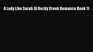 Read A Lady Like Sarah (A Rocky Creek Romance Book 1) Ebook Free