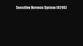 Read Sensitive Nervous System (829S) Ebook Free
