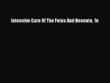 Read Book Intensive Care Of The Fetus And Neonate 1e ebook textbooks