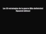 [Download] Las 33 estrategias de la guerra (Alta definiciÃ³n) (Spanish Edition) Ebook Free