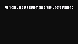 Download Book Critical Care Management of the Obese Patient PDF Online