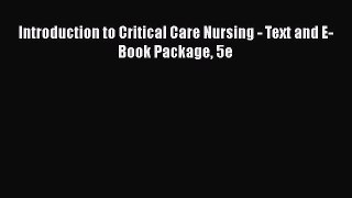 Read Book Introduction to Critical Care Nursing - Text and E-Book Package 5e Ebook PDF