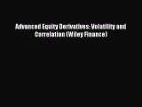 [Download] Advanced Equity Derivatives: Volatility and Correlation (Wiley Finance) Ebook Free