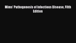 PDF Mims' Pathogenesis of Infectious Disease Fifth Edition Ebook