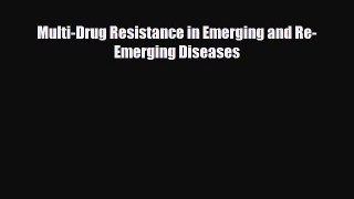 PDF Multi-Drug Resistance in Emerging and Re-Emerging Diseases PDF Book Free