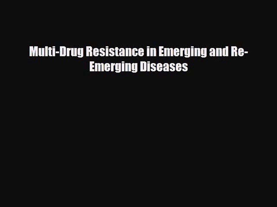 PDF Multi-Drug Resistance in Emerging and Re-Emerging Diseases PDF Book Free