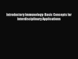 Download Introductory Immunology: Basic Concepts for Interdisciplinary Applications PDF Book