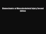 Read Biomechanics of Musculoskeletal Injury Second Edition Ebook Online