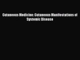 Download Book Cutaneous Medicine: Cutaneous Manifestations of Systemic Disease Ebook PDF
