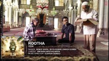 ROOTHA Full Song (AUDIO) _ TE3N _ Amitabh Bachchan, Nawazuddin Siddiqui & Vidya Balan _HD VIDEO