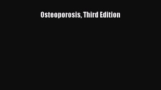 Read Book Osteoporosis Third Edition E-Book Free