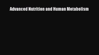 Download Book Advanced Nutrition and Human Metabolism PDF Free