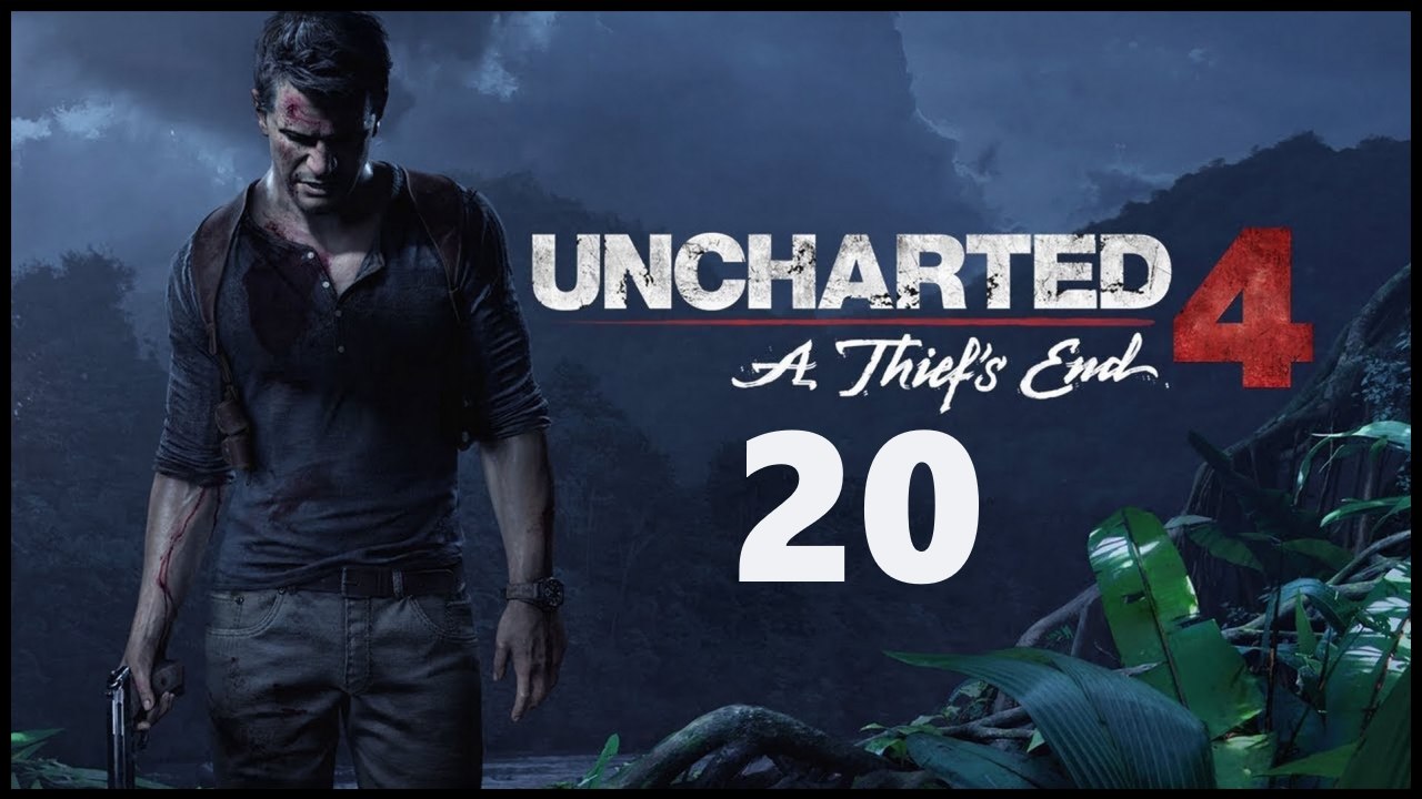 Uncharted 4 - 20 - Потная Либерталия