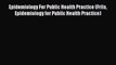 Read Book Epidemiology For Public Health Practice (Friis Epidemiology for Public Health Practice)