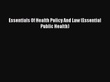 Read Book Essentials Of Health Policy And Law (Essential Public Health) ebook textbooks