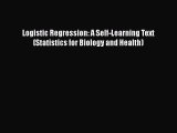 Download Book Logistic Regression: A Self-Learning Text (Statistics for Biology and Health)