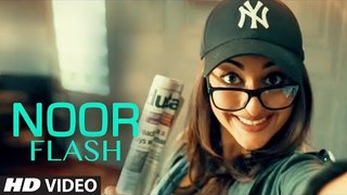 NOOR FLASH Video - Sonakshi Sinha - NOOR - T-Series