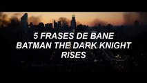 Top 5 frases de Bane en Batman The Dark Knight Rises
