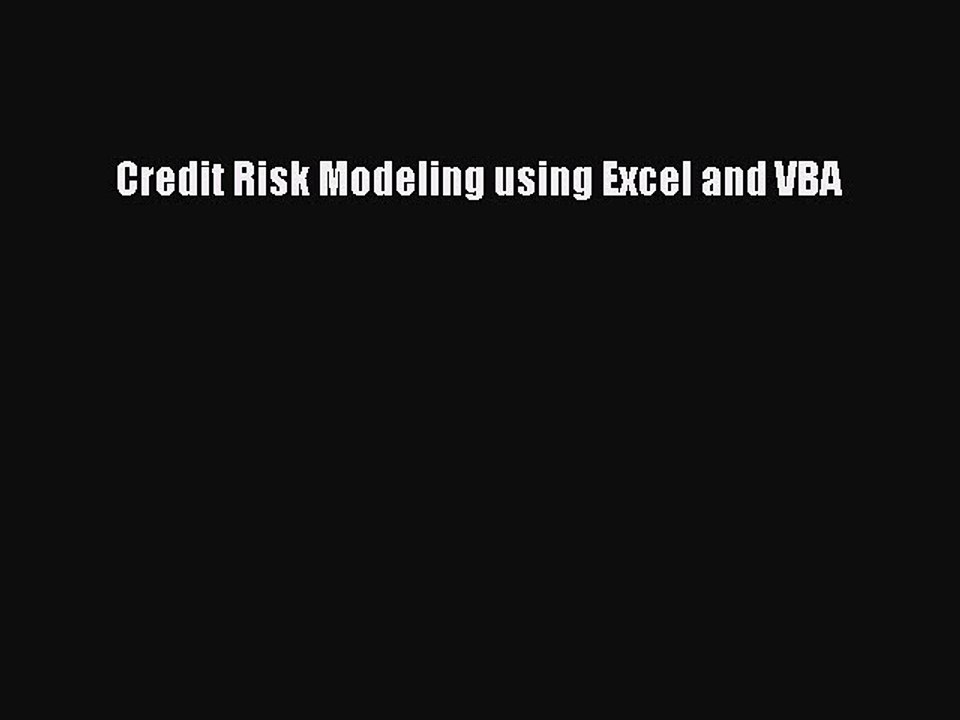 [Download] Credit Risk Modeling using Excel and VBA PDF Online