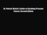 Download Dr. Patrick Walsh's Guide to Surviving Prostate Cancer Second Edition Ebook Online