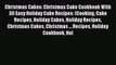 Download Christmas Cakes: Christmas Cake Cookbook With 30 Easy Holiday Cake Recipes: (Cooking
