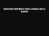 Download Quick Fixes with Mixes: Cakes Cookies Bars & Goodies Ebook Online