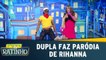 Dupla faz paródia com música de Rihanna